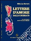 Lettere d'amore dallo zodiaco libro di La Rovere Rita