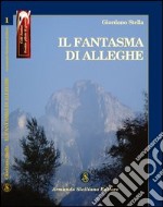 Il fantasma di Alleghe libro