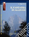 Il fantasma di Alleghe libro di Stella Giordano