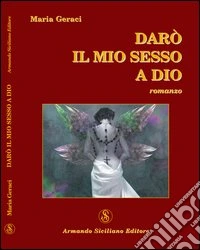 Darò il mio sesso a Dio