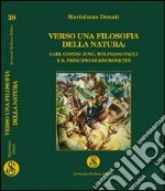 Verso una filosofia della natura. Carl Gustav Jung, Wolfgang Pauli e il principio della sincronicità