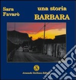 Una storia. Barbara libro