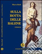 Sulla rotta delle balene libro