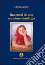 Racconti di un'anonima casalinga libro