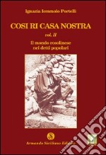 Cosi ri casa nostra. Vol. 2: Il mondo rosolinese nei detti popolari libro