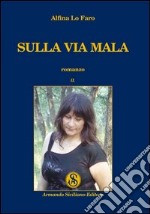 Sulla via mala. Vol. 2 libro