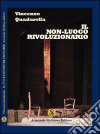 Il non-luogo rivoluzionario libro