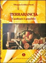 Terrarancia. Cambiare è possibile libro