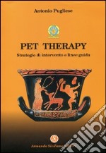 Pet therapy. Strategie d'intervento e linee guida libro