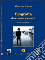 Biografia di un senza gioventù libro