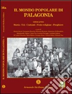 Il mondo popolare di Palagonia. Vol. 1: Storia, usi, costumi, feste religiose, preghiere
