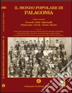 Il mondo popolare di Palagonia. Vol. 2: Proverbi, detti, indovinelli, filastrocche, favole, giochi, ricette