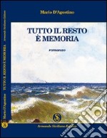 Tutto il resto è memoria libro