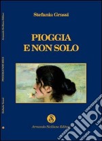 Pioggia e non solo