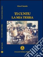 Ti cuntu la mia terra libro