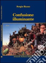 Confusione illuminante libro