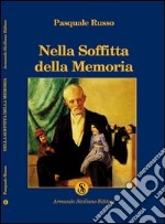 Nella soffitta della memoria libro