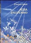 Alba d'autunno libro