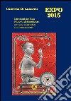 Expo Milano 2015. Istruzioni per l'uso. Filosofia dell'ambiente, sviluppo sostenibile e multinazionali? libro di Di Lunardo Concetta