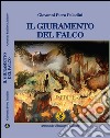 Il giuramento del falco libro di Paladini Giovanni P.