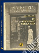 Un cucchiaio per la vita libro