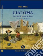 Cialoma. Raccolta di poesie siciliane