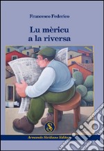 Méricu a la riversa (Lu) libro