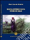 Elena intrecciava fiori di sale libro