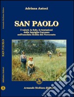 San Paolo. I valori, la fede, le tentazioni della famiglia Caruano nell'assolata Sicilia del Novecento