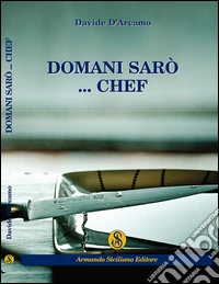 Domani sarò... Chef