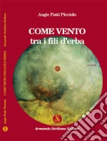 Come vento tra i fili d'erba libro