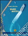 Mare rotto libro di Giardina Michele