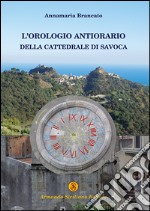 L'orologio antiorario della cattedrale di Savoca