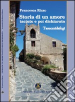 Storia di un amore taciuto e poi dichiarato libro