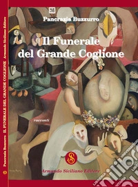 Il funerale del grande coglione libro