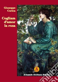 Cogliam d'amor la rosa libro