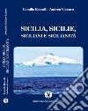 Sicilia, Sicilie, siciliani e sicilianità libro