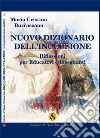 Nuovo dizionario dell'inclusione. Riflessioni per educatori e insegnanti libro di Burrascano Maria Cristina