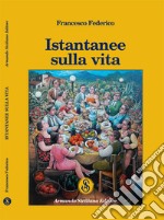 Istantanee sulla vita libro