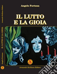 Il lutto e la gioia
