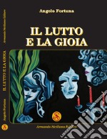 Il lutto e la gioia libro