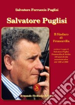 Salvatore Puglisi. Il Sindaco di Francavilla libro