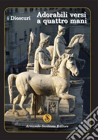 Adorabili versi a quattro mani libro