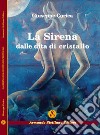 La sirena dalle dita di cristallo libro di Corica Giuseppe