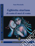 Gghiotta sturiusa di cuntu di mari di ventu libro