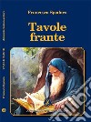 Tavole frante libro di Spadaro Francesca