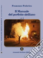 Il manuale del perfetto siciliano. Vol. 2 libro