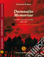 Damnatio memoriae. La «bella vita» dei contadini 1860-1970