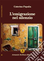 L'emigrazione nel silenzio