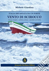 Italia devastata da un forte vento di scirocco